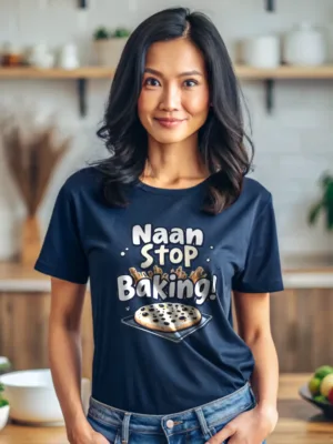 Women's Naan Stop Baking Tshirt